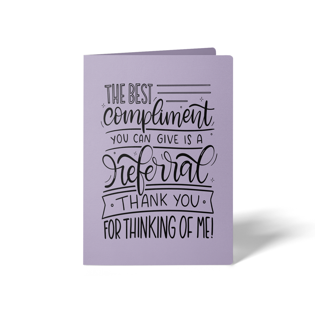 Set of The Best Compliment You Can Give is a Referral Greeting Cards | Envelopes Included