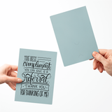 The Best Compliment You Can Give is a Referral | Greeting Cards with Envelopes Greeting Card Market Dwellings
