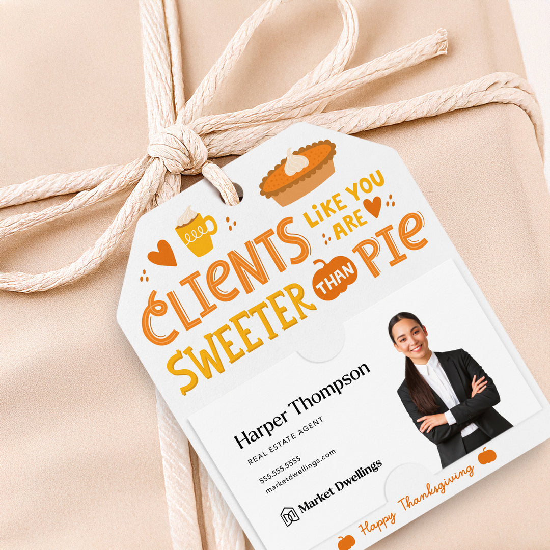 Clients Like You Are Sweeter Than Pie | Gift Tags Gift Tag Market Dwellings