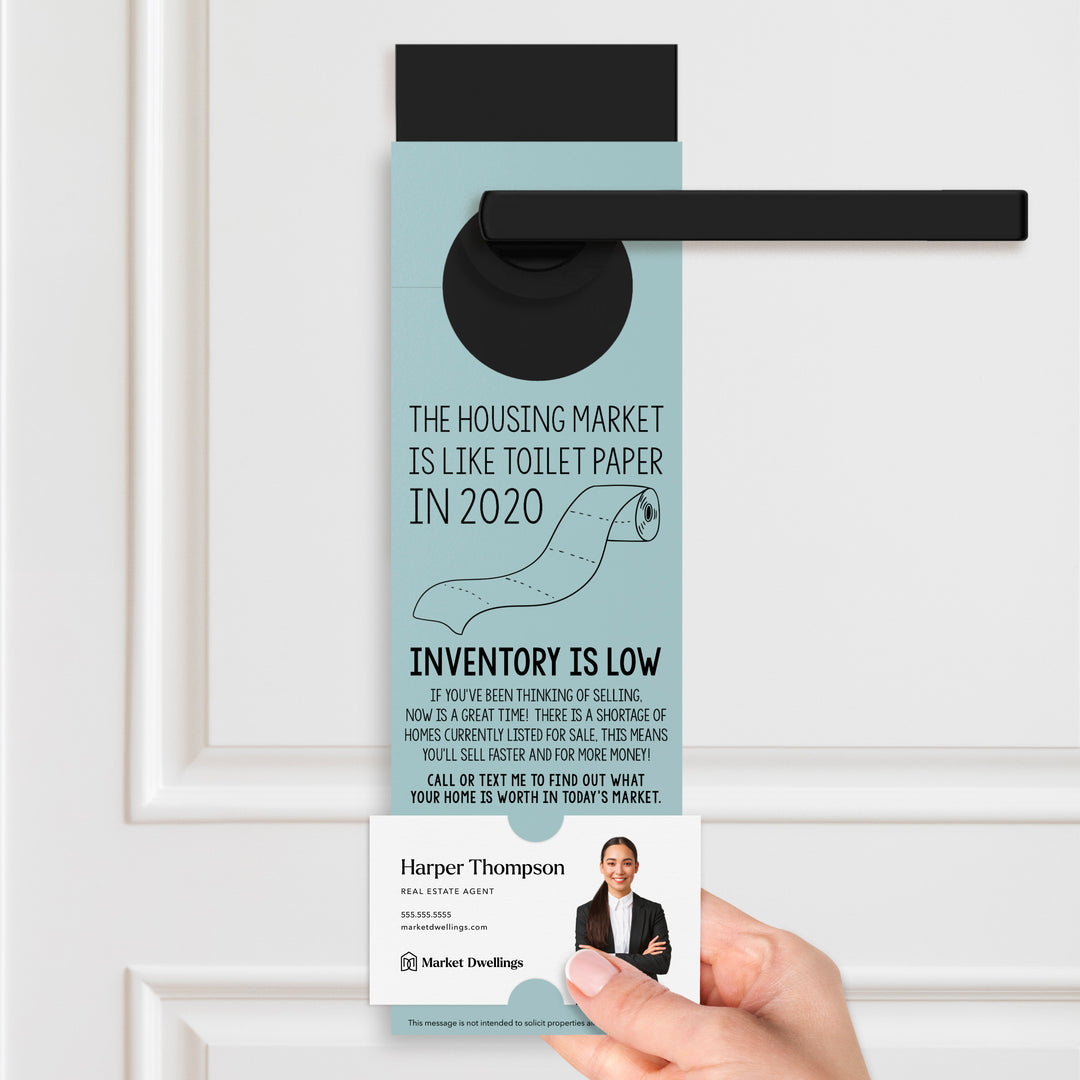 The Housing Market is Like Toilet Paper in 2020, Inventory is Low Door Hangers Door Hanger Market Dwellings