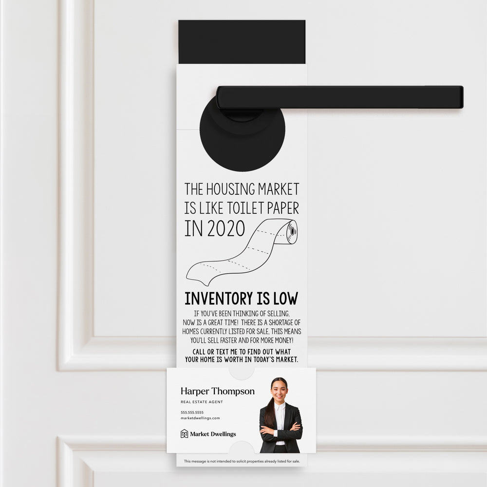 The Housing Market is Like Toilet Paper in 2020, Inventory is Low Door Hangers Door Hanger Market Dwellings WHITE 10