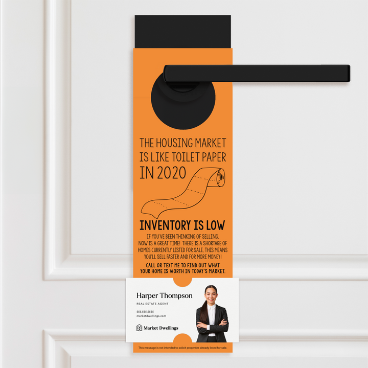 The Housing Market is Like Toilet Paper in 2020, Inventory is Low Door Hangers Door Hanger Market Dwellings CARROT