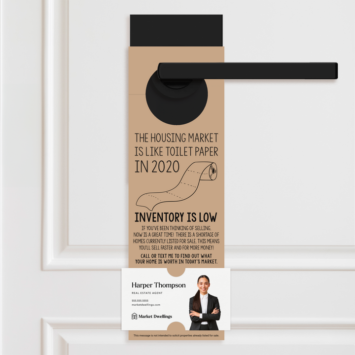 The Housing Market is Like Toilet Paper in 2020, Inventory is Low Door Hangers Door Hanger Market Dwellings KRAFT