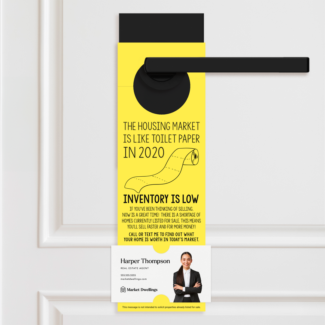 The Housing Market is Like Toilet Paper in 2020, Inventory is Low Door Hangers Door Hanger Market Dwellings LEMON