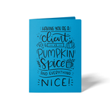 Having You as a Client is Pumpkin Spice and Everything Nice | Greeting Cards with Envelopes Greeting Card Market Dwellings