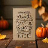 Having You as a Client is Pumpkin Spice and Everything Nice | Greeting Cards with Envelopes Greeting Card Market Dwellings