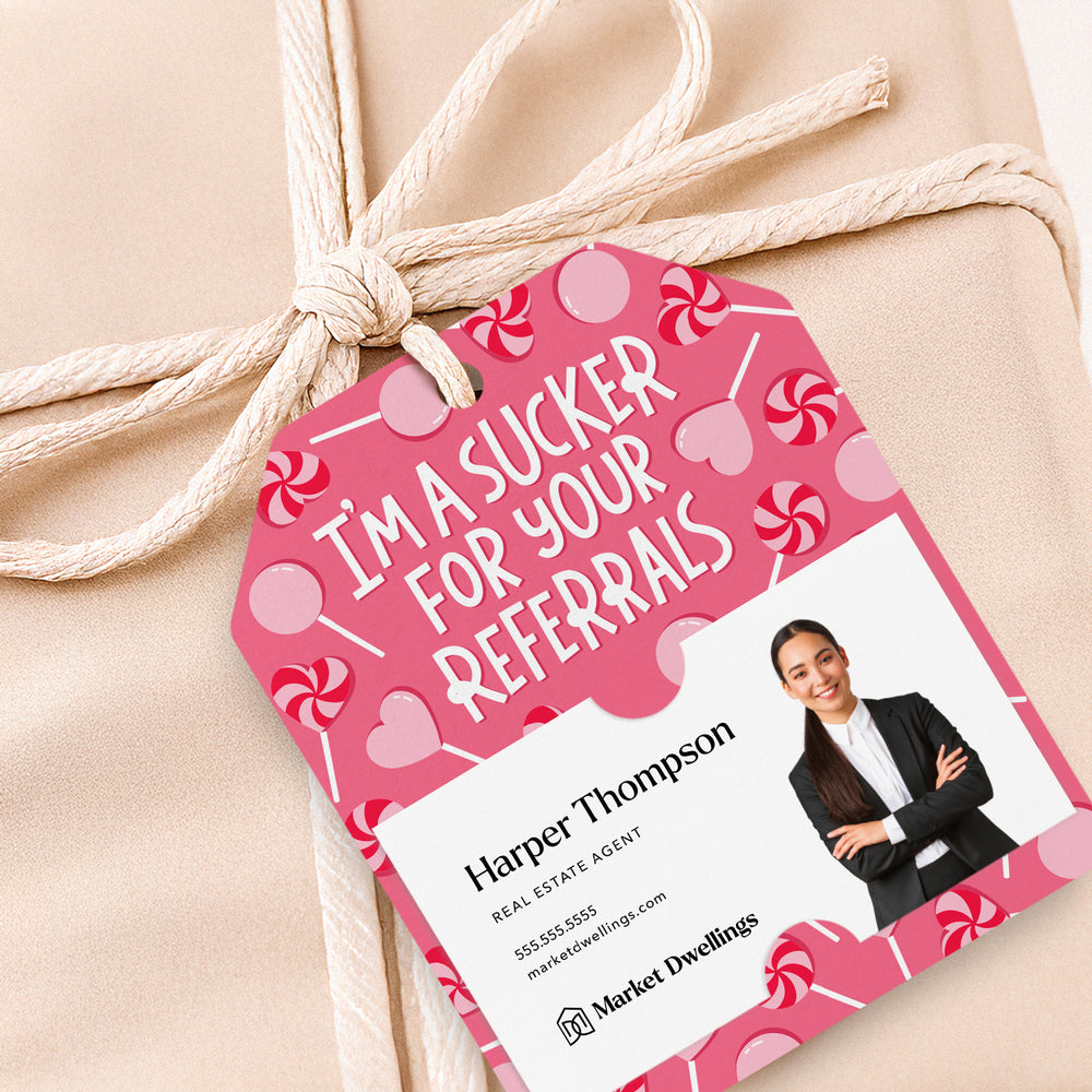 I'm A Sucker For Your Referrals | Gift Tags Gift Tag Market Dwellings