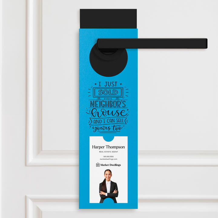 Vertical | I Just Sold Your Neighbor's House | Double Sided Real Estate Door Hangers | 17-DH005 Door Hanger Market Dwellings ARCTIC