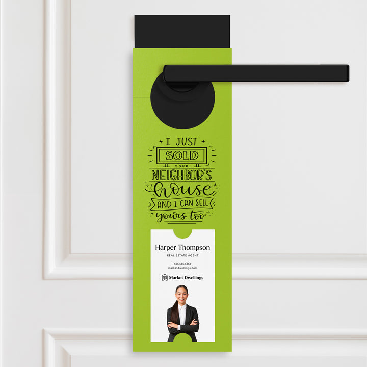 Vertical | I Just Sold Your Neighbor's House | Double Sided Real Estate Door Hangers | 17-DH005 Door Hanger Market Dwellings GREEN APPLE