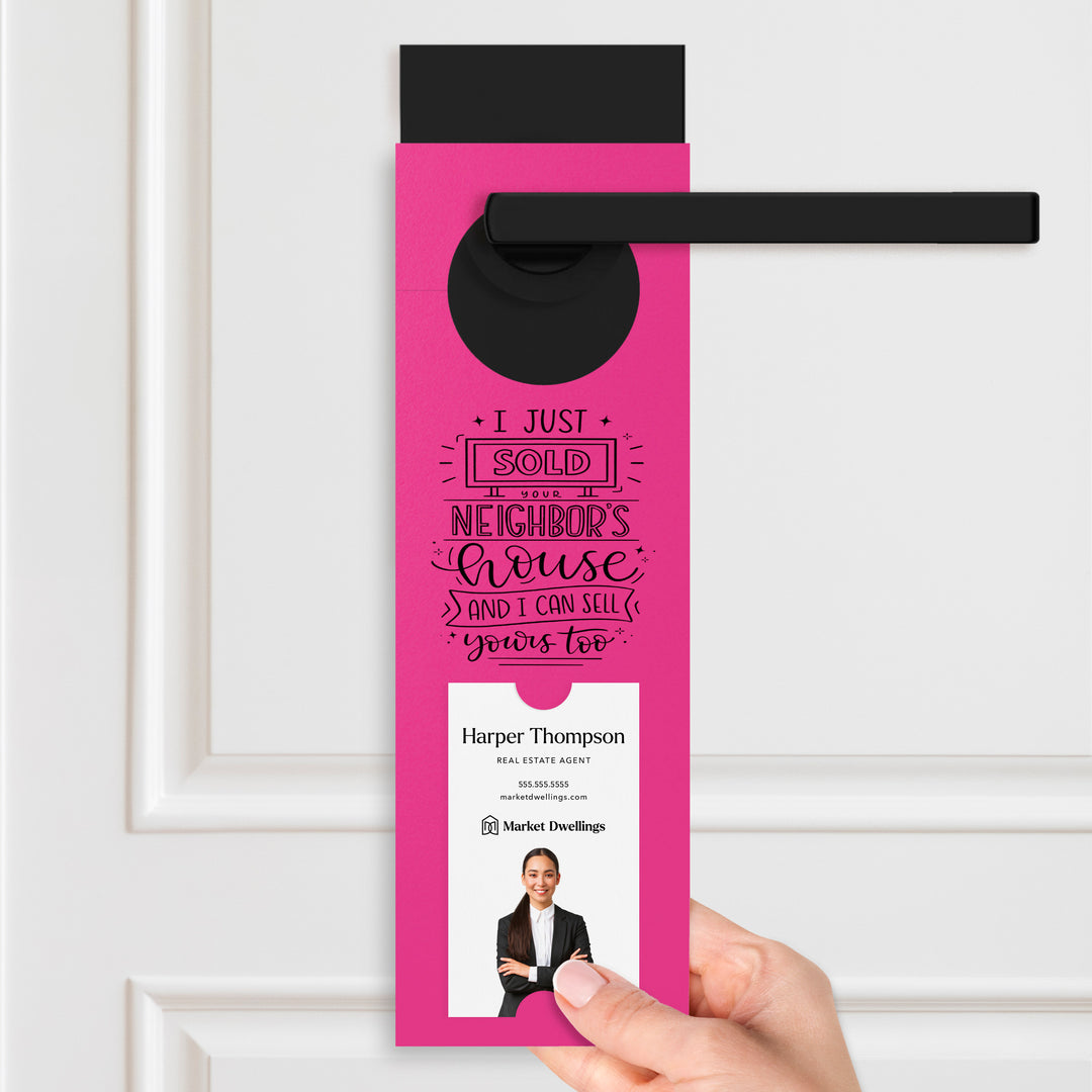 Vertical | I Just Sold Your Neighbor's House | Double Sided Real Estate Door Hangers | 17-DH005