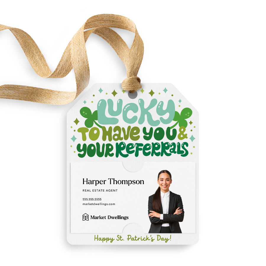 Lucky To Have You & Your Referrals | Gift Tags Gift Tag Market Dwellings