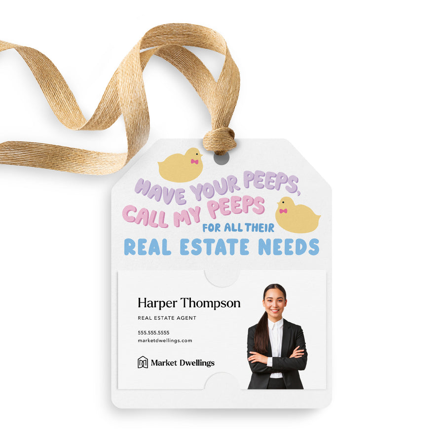 Have Your Peeps, Call My Peeps For All Their Real Estate Needs | Gift Tags Gift Tag Market Dwellings