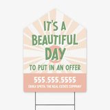 It's a Beautiful Day to Put in an Offer Real Estate Yard Sign Yard Sign Market Dwellings BLUSH 1