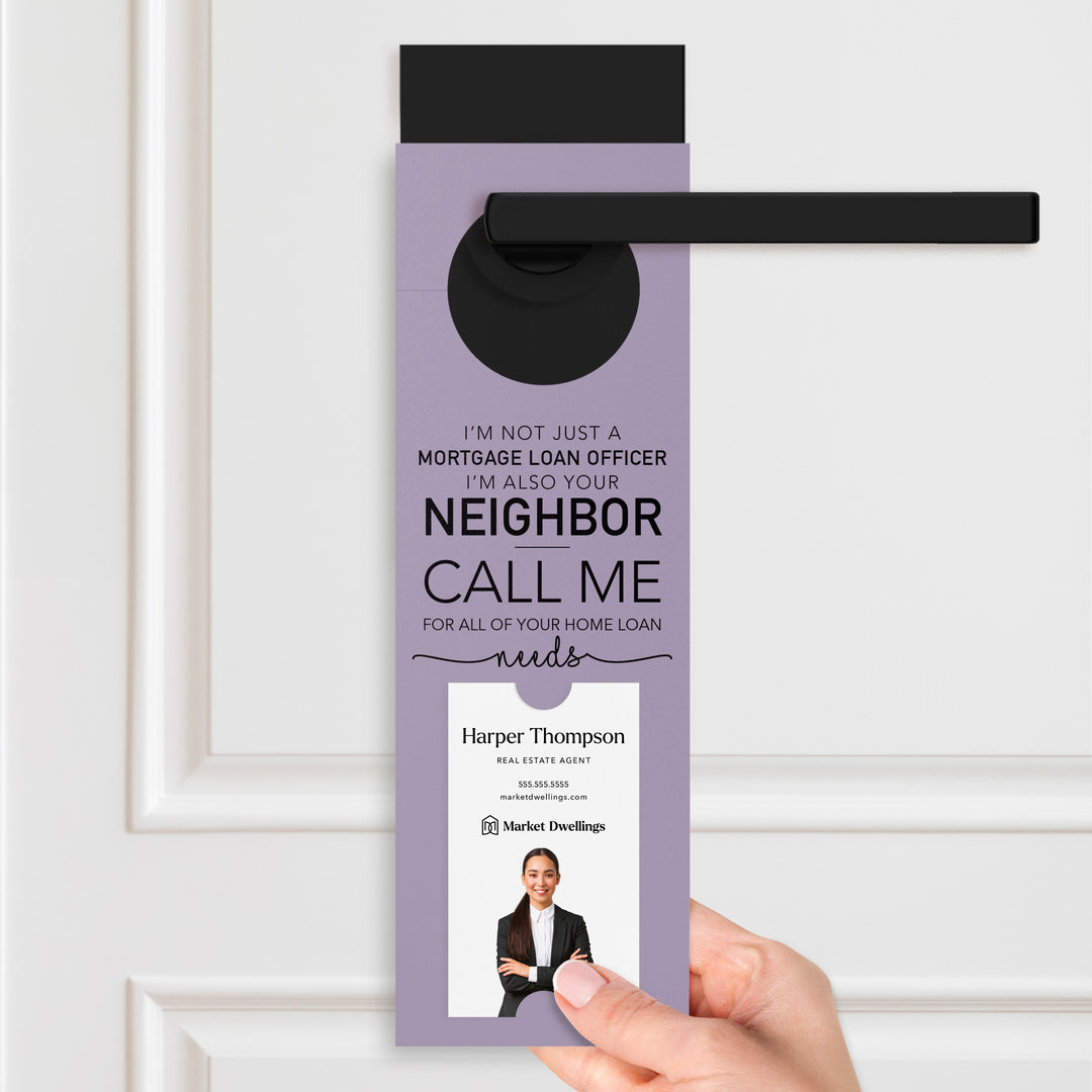 Vertical | I'm not just a Mortgage Loan Officer, I'm Also Your Neighbor | Door Hangers | 21-DH005 Door Hanger Market Dwellings