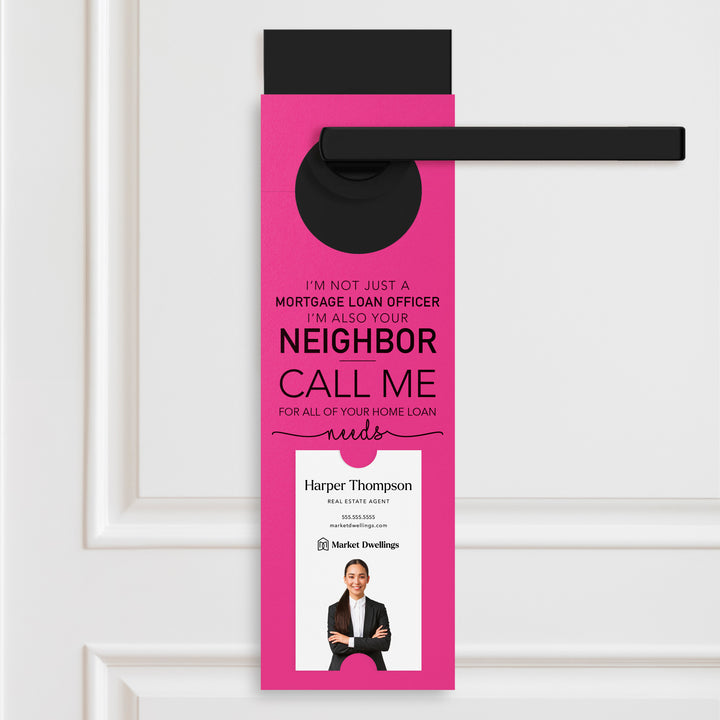 Vertical | I'm not just a Mortgage Loan Officer, I'm Also Your Neighbor | Door Hangers | 21-DH005 Door Hanger Market Dwellings RAZZLE BERRY