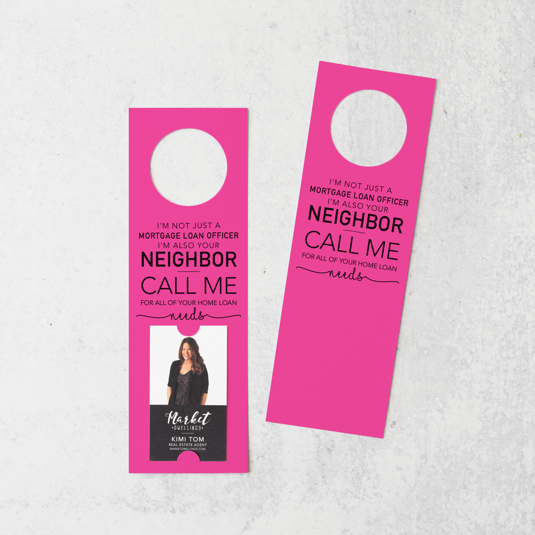 Vertical | "I'm not just a Mortgage Loan Officer, I'm Also Your Neighbor" | Door Hanger | 21-DH005