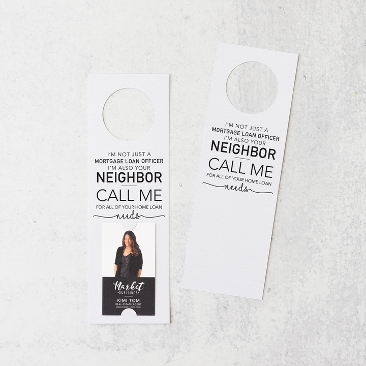 Vertical | I'm not just a Mortgage Loan Officer, I'm Also Your Neighbor | Door Hangers | 21-DH005 Door Hanger Market Dwellings WHITE  