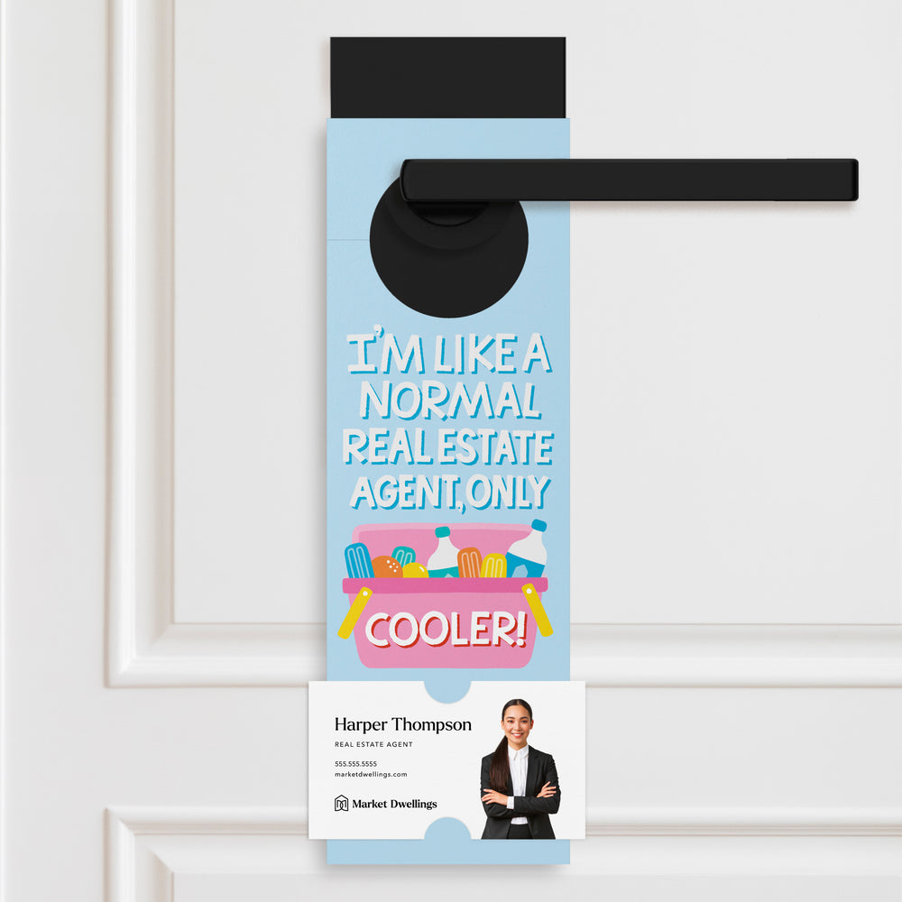 I'm Like A Normal Real Estate Agent, Only Cooler! | Summer Door Hangers Season Door Hanger Market Dwellings CORNFLOWER BLUE 10