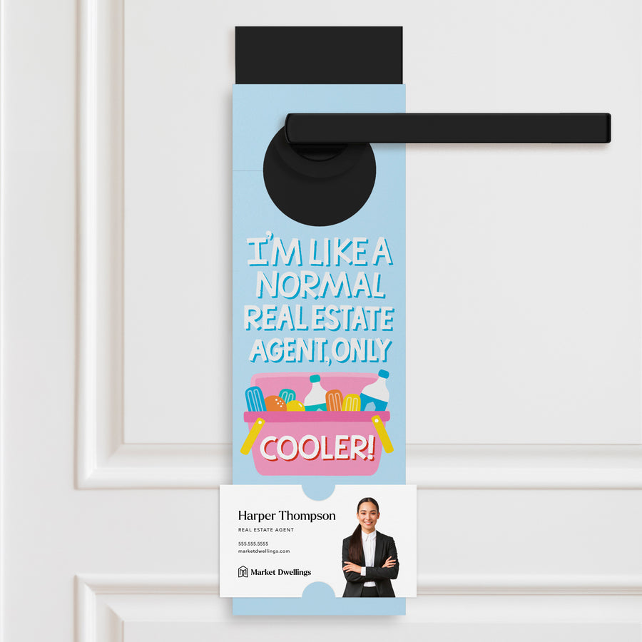 I'm Like A Normal Real Estate Agent, Only Cooler! | Summer Door Hangers | 22-DH001-AB Door Hanger Market Dwellings CORNFLOWER BLUE