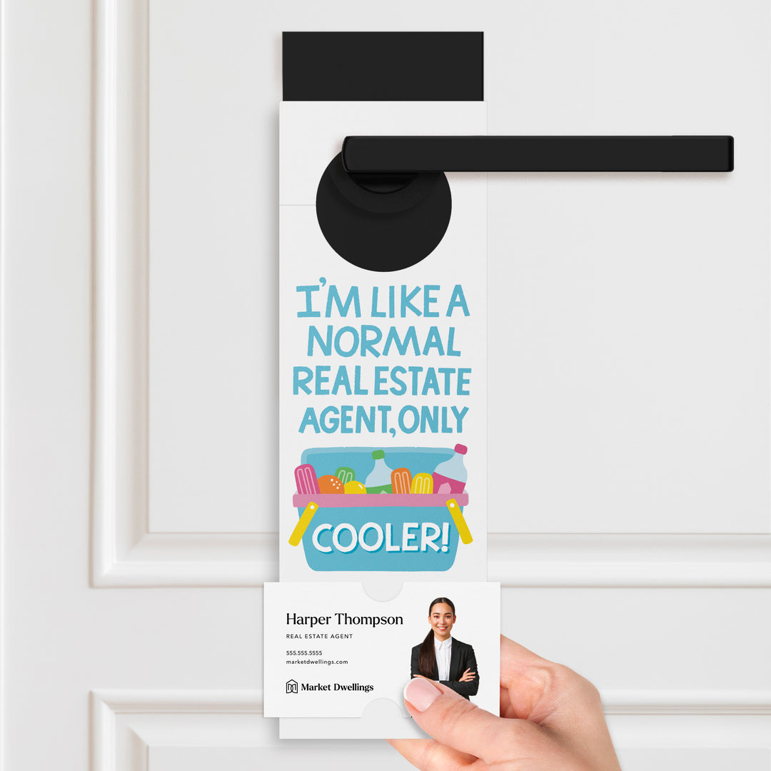 I'm Like A Normal Real Estate Agent, Only Cooler! | Summer Door Hangers | 22-DH001-AB Door Hanger Market Dwellings