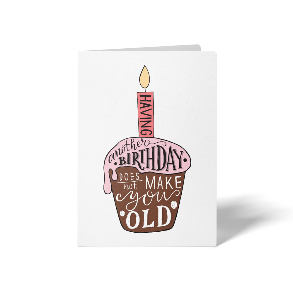 Having a Birthday Does Not Make You Old Birthday Cards | Greeting Cards with Envelopes Greeting Card Market Dwellings