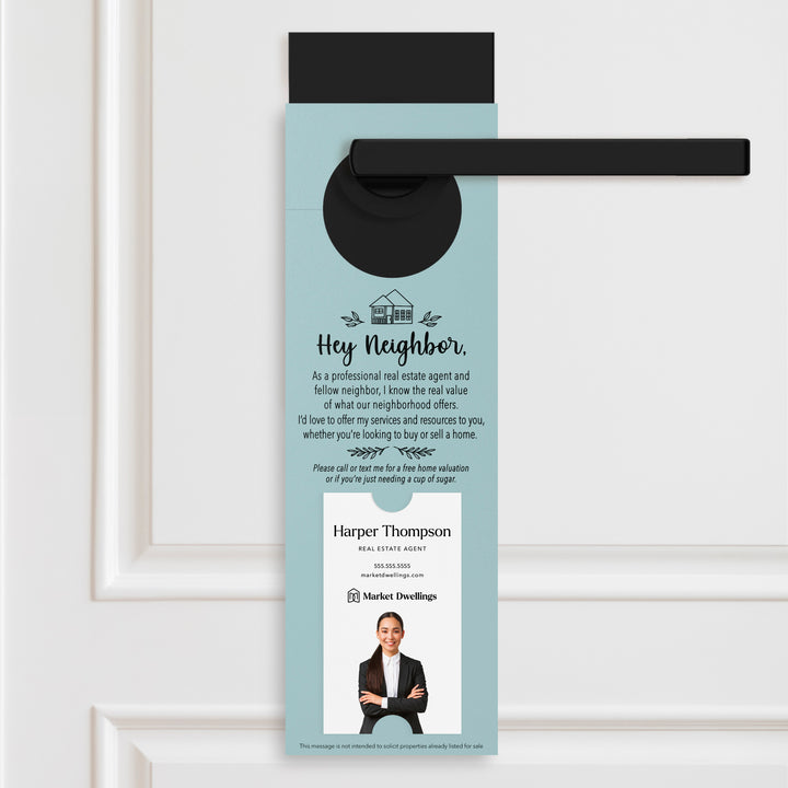 Vertical | Hey Neighbor Real Estate Agent | Door Hangers | 24-DH005 Door Hanger Market Dwellings LIGHT BLUE