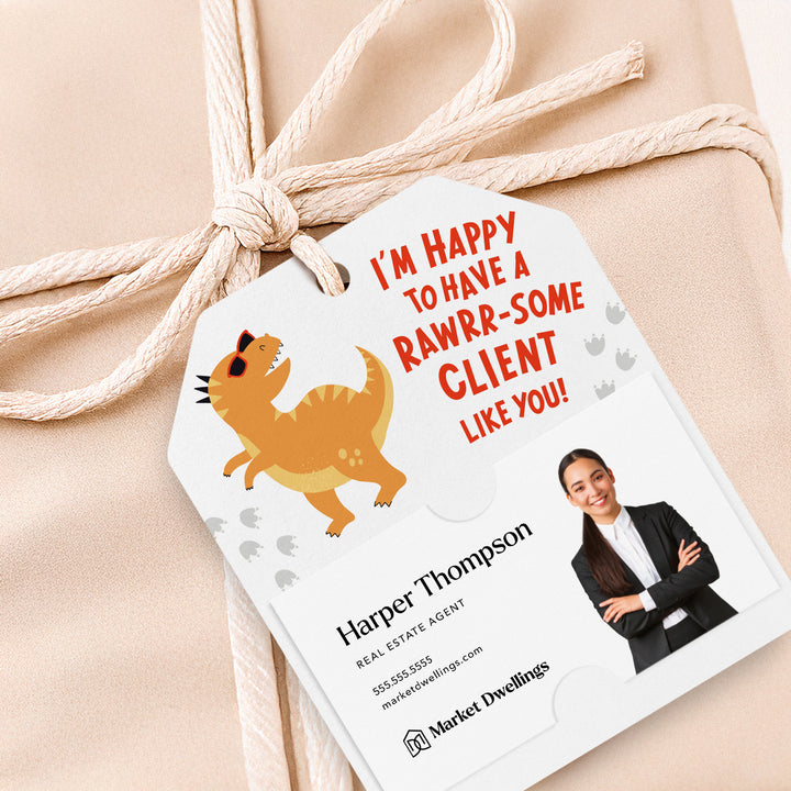 I’m Happy to Have a RAWRR-some Client Like You! | Gift Tags Gift Tag Market Dwellings