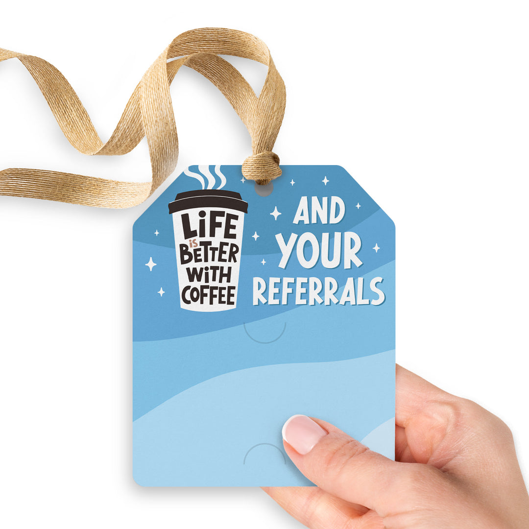 Life Is Better With Coffee And Your Referrals | Gift Tags Gift Tag Market Dwellings