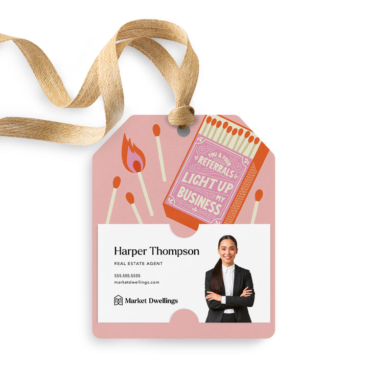 You And Your Referrals Light Up My Business | Gift Tags Gift Tag Market Dwellings