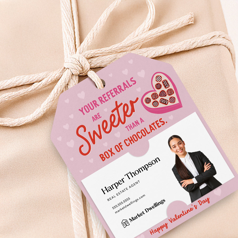 Your Referrals Are Sweeter Than A Box Of Chocolates | Gift Tags Gift Tag Market Dwellings