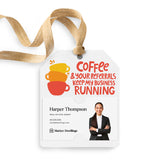 Coffee And Your Referrals Keep My Business Running | Gift Tags Gift Tag Market Dwellings ORANGE 12