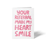 Your Referral Made My Heart Smile | Greeting Cards with Envelopes Greeting Card Market Dwellings