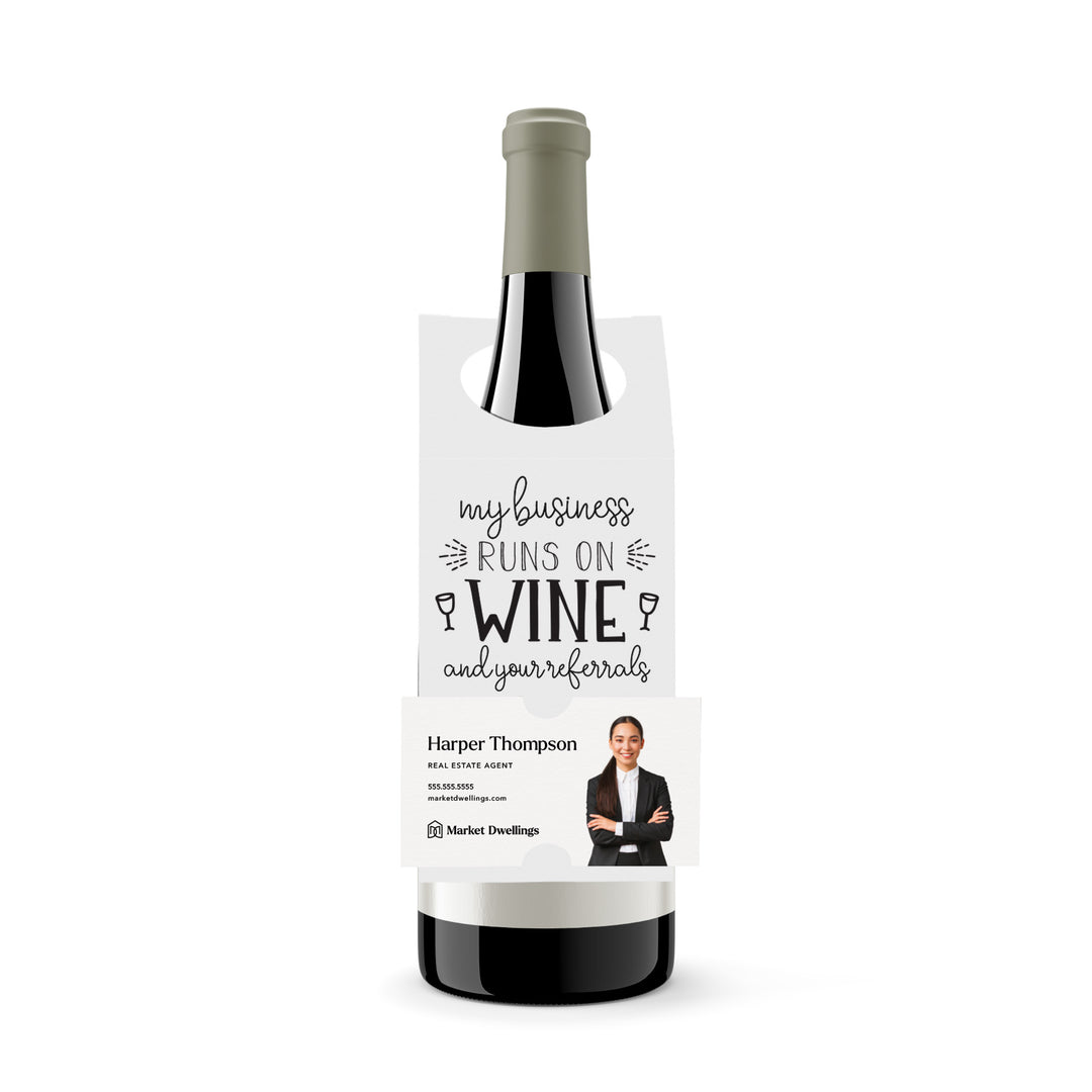 My Business Runs on Wine and Your Referrals | Bottle Hang Tags Bottle Tag Market Dwellings WHITE