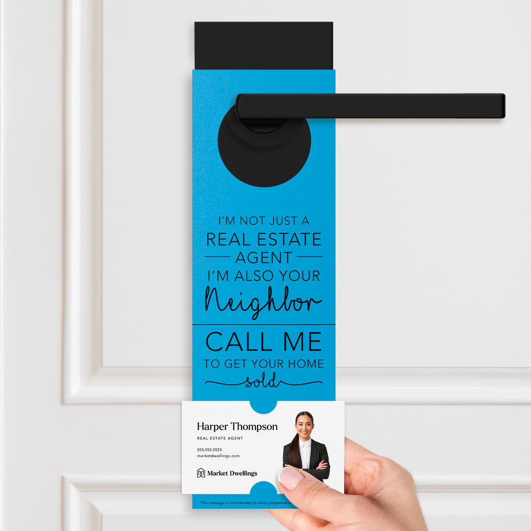 I'm Not just A Real Estate Agent, I'm Also Your Neighbor | Door Hangers | 3-DH001 Door Hanger Market Dwellings