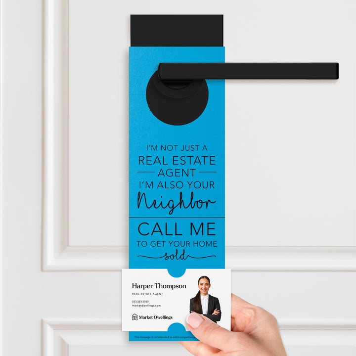 I'm Not just A Real Estate Agent, I'm Also Your Neighbor | Door Hangers | 3-DH001 Door Hanger Market Dwellings