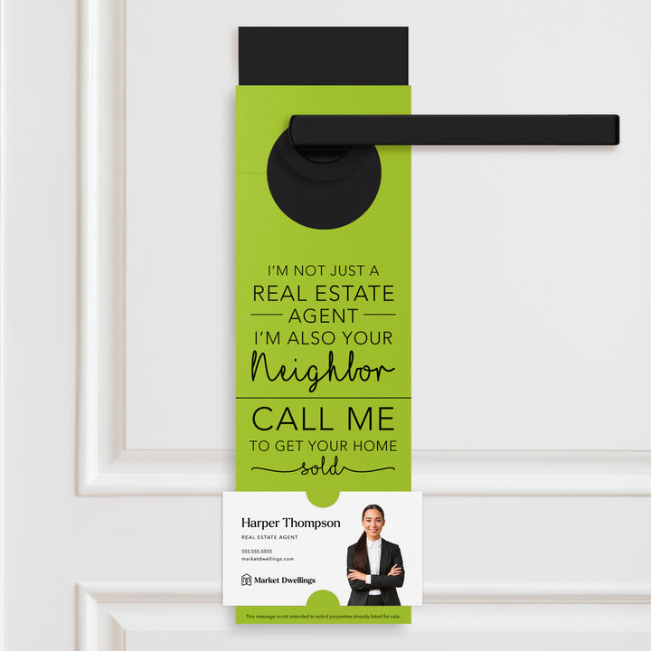 I'm Not just A Real Estate Agent, I'm Also Your Neighbor | Door Hangers | 3-DH001 Door Hanger Market Dwellings GREEN APPLE