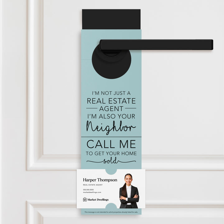 I'm Not just A Real Estate Agent, I'm Also Your Neighbor | Door Hangers | 3-DH001 Door Hanger Market Dwellings LIGHT BLUE