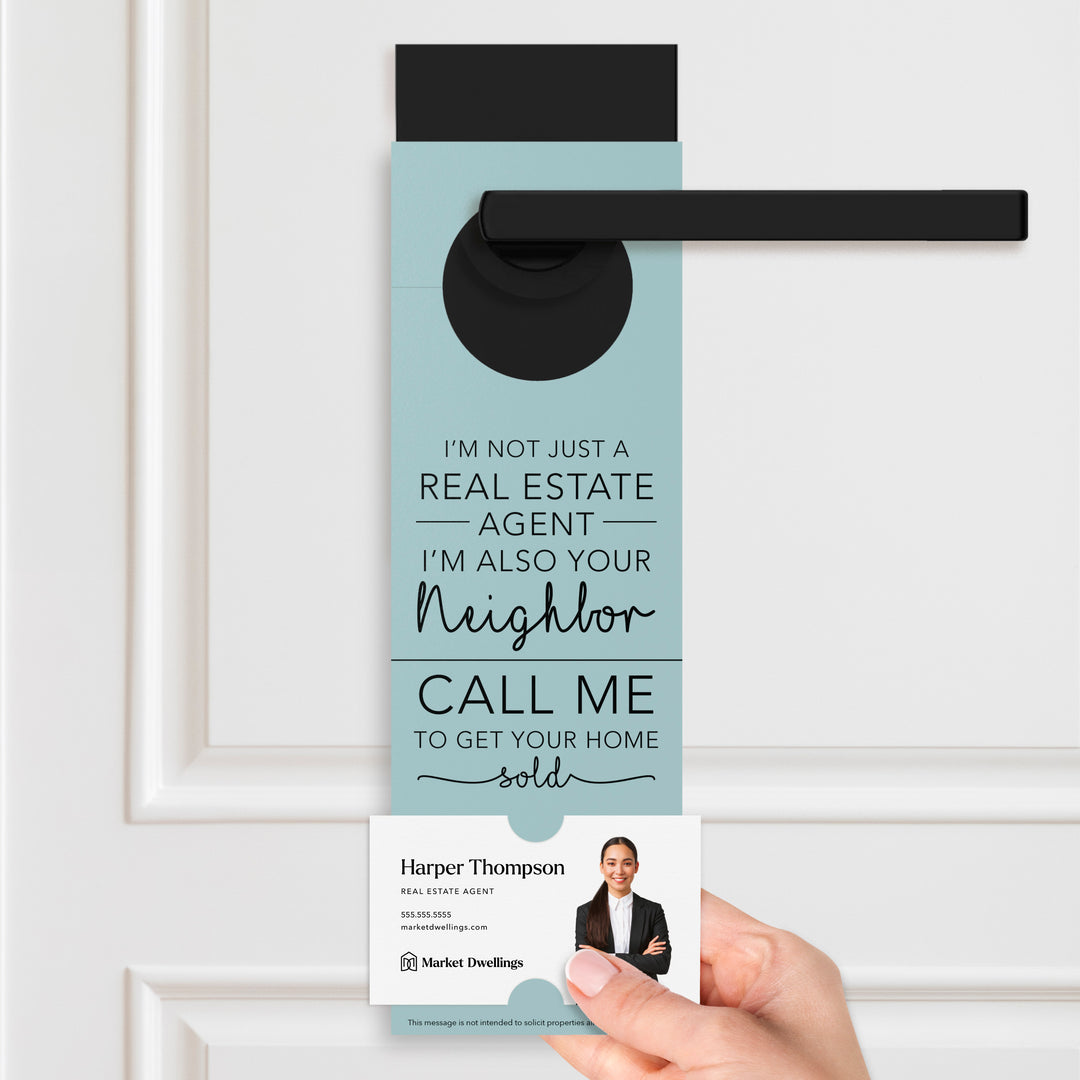 I'm Not just A Real Estate Agent, I'm Also Your Neighbor | Door Hangers | 3-DH001 Door Hanger Market Dwellings