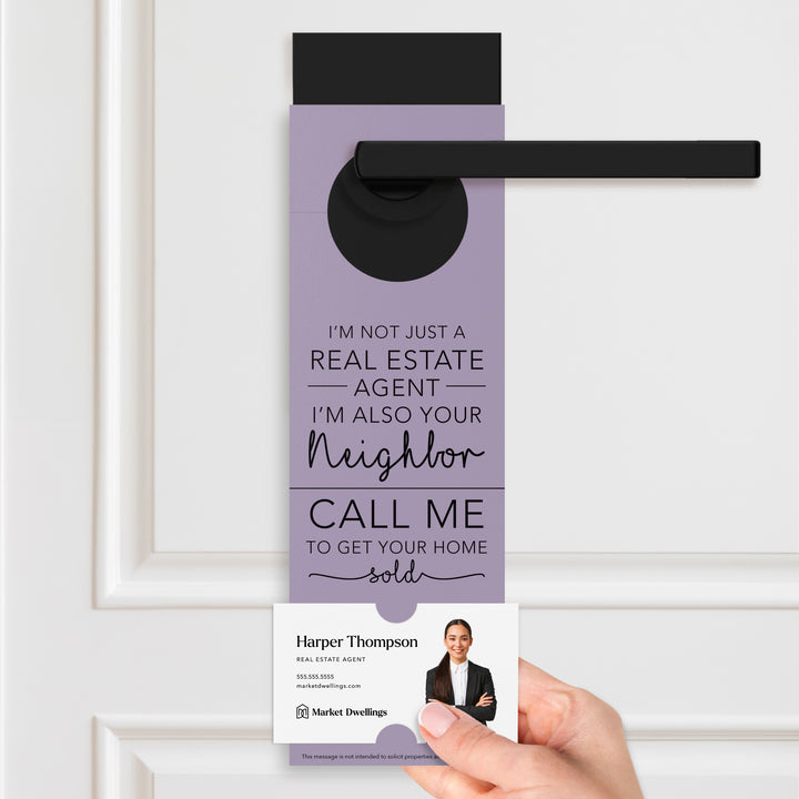 I'm Not just A Real Estate Agent, I'm Also Your Neighbor | Door Hangers | 3-DH001 Door Hanger Market Dwellings