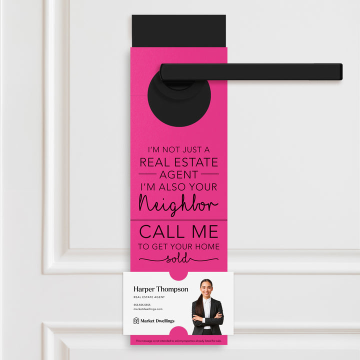 I'm Not just A Real Estate Agent, I'm Also Your Neighbor | Door Hangers | 3-DH001 Door Hanger Market Dwellings RAZZLE BERRY