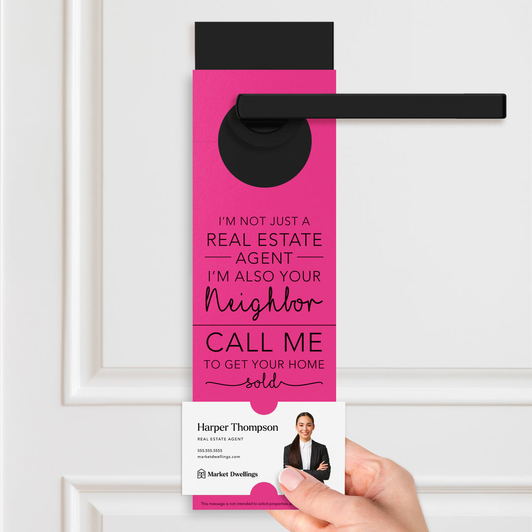 I'm Not just A Real Estate Agent, I'm Also Your Neighbor | Door Hangers | 3-DH001 Door Hanger Market Dwellings