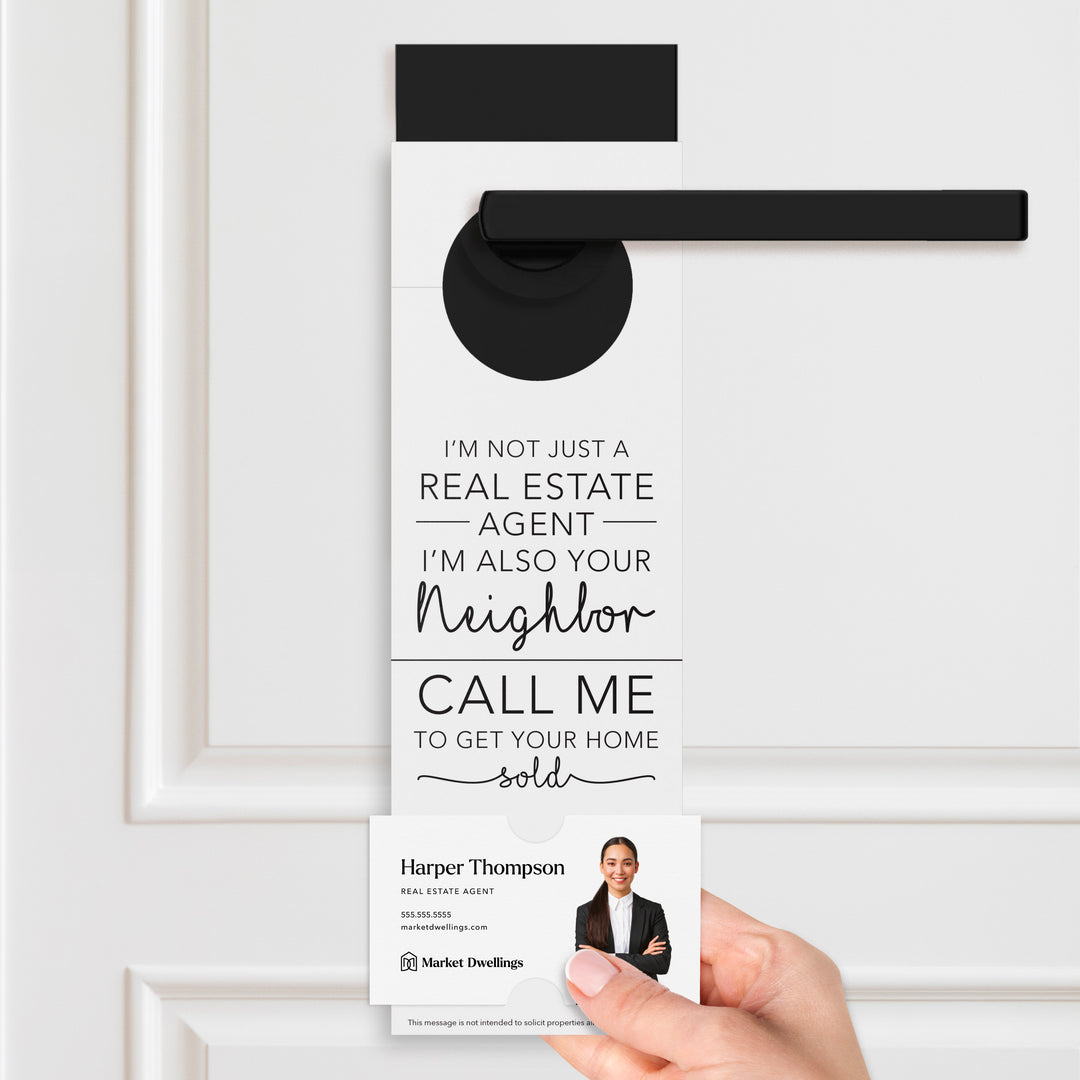 I'm Not just A Real Estate Agent, I'm Also Your Neighbor | Door Hangers | 3-DH001 Door Hanger Market Dwellings