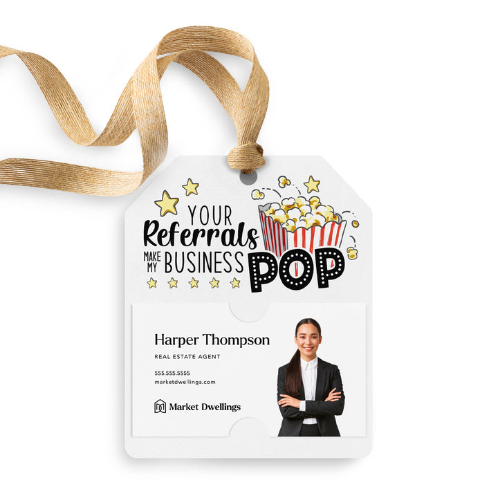 Your Referrals Make My Business Pop | Gift Tags Gift Tag Market Dwellings