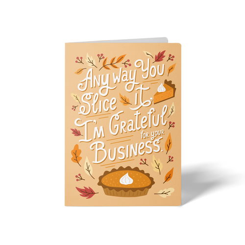 Any Way You Slice It, I'm Grateful For Your Business | Greeting Cards with Envelopes Greeting Card Market Dwellings