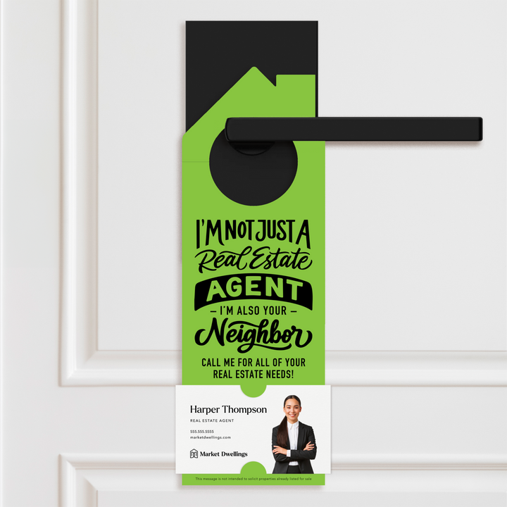 I'm not just a Real Estate Agent, I'm also your Neighbor | Door Hanger | 36-DH002 Door Hanger Market Dwellings GREEN APPLE  