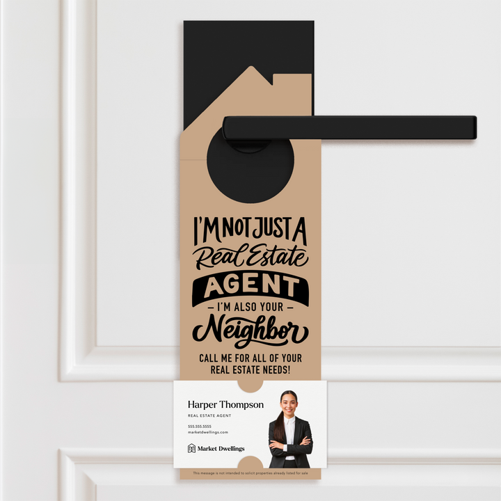 I'm not just a Real Estate Agent, I'm also your Neighbor | Door Hanger | 36-DH002 Door Hanger Market Dwellings KRAFT  