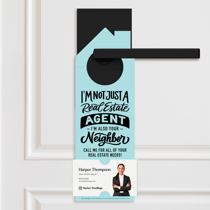 I'm not just a Real Estate Agent, I'm also your Neighbor | Door Hanger | 36-DH002 Door Hanger Market Dwellings LIGHT BLUE  