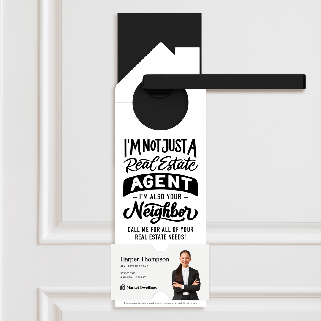 I'm not just a Real Estate Agent, I'm also your Neighbor | Door Hanger | 36-DH002 Door Hanger Market Dwellings WHITE  