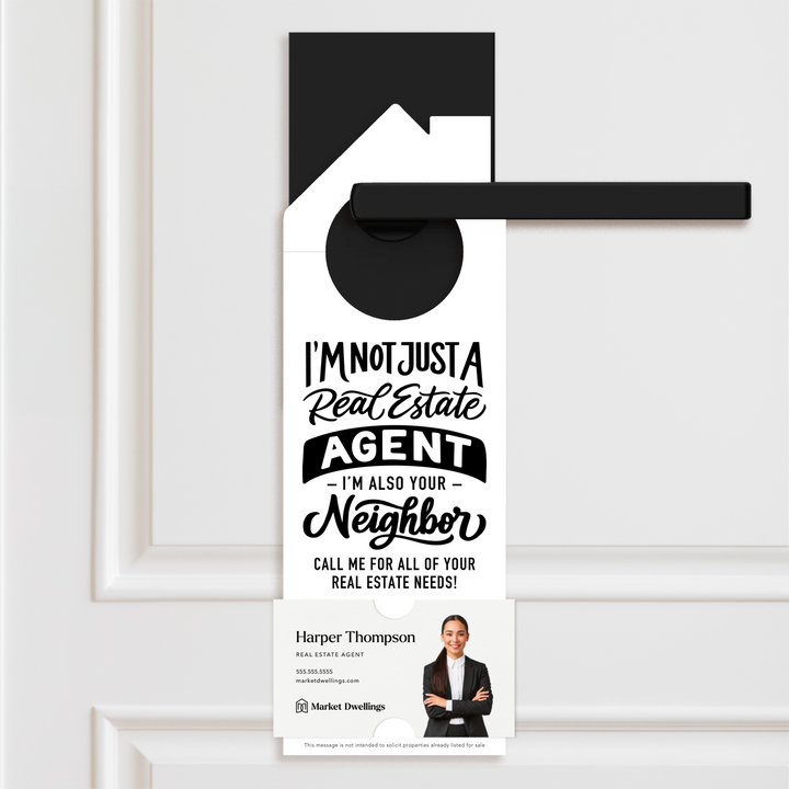 I'm not just a Real Estate Agent, I'm also your Neighbor | Door Hanger | 36-DH002 Door Hanger Market Dwellings WHITE  