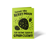 Thank You Berry Much For Being Such A Good Client! | Greeting Cards with Envelopes Greeting Card Market Dwellings